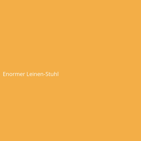 Enormer Leinen-Stuhl