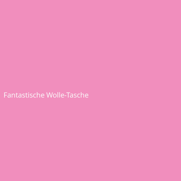 Fantastische Wolle-Tasche